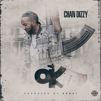 Chan Dizzy - OK (Explicit)