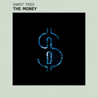 sweet tides - The Money