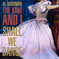 Al Goodman - The King And I - Shall We Dance