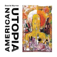 David Byrne - American Utopia (Deluxe Edition)