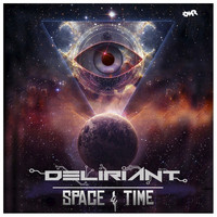 Deliriant - Space and Time