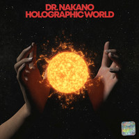 Dr. Nakano - Holographic World