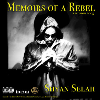 Shyan Selah - Memoirs of a Rebel (Explicit)