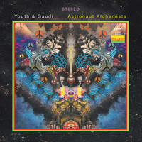 Youth, Gaudi - Astronaut Alchemists
