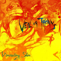 Veil of Thorns - Venerating Skin