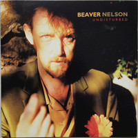 Beaver Nelson - Undisturbed