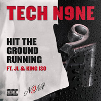 Tech N9ne feat. JL, King Iso - Hit the Ground Running