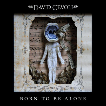 David Cevoli - Born to Be Alone