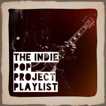 Pop Mania, Indie Nation - The Indie Pop Project Playlist