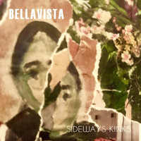 Bellavista - Sideways Kinks