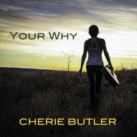 Cherie Butler - Your Why
