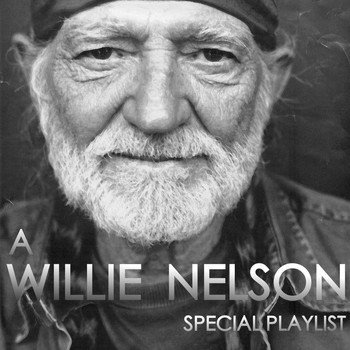 Willie Nelson - A Willie Nelson Special Playlist