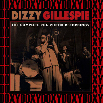 Dizzy Gillespie - The Complete RCA Recordings (Remastered Version) (Doxy Collection)