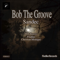Bob The Groove - Sandec