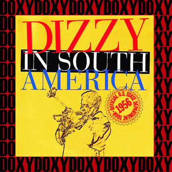 Dizzy Gillespie - The Complete Dizzy In South America Recordings (Verve Master, Remastered Version) (Doxy Collection)
