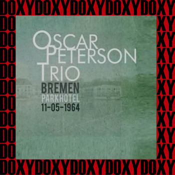 Oscar Peterson - Live In Bremen (Remastered Version) (Doxy Collection)
