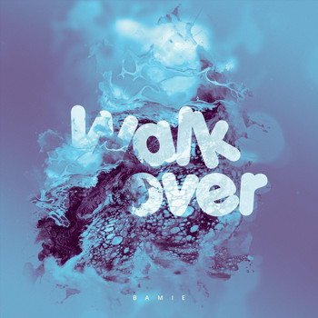 Bamie - Walkover (Explicit)