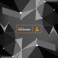 Methodub - Tape Whisper