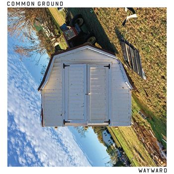 Common Ground - Wayward (Explicit)