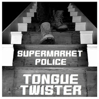 Supermarket Police - Tongue Twister