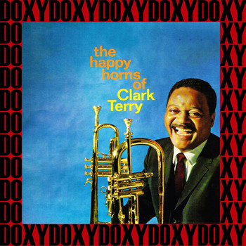 Clark Terry - The Happy Horns Of Clark Terry (Remastered Version) (Doxy Collection)