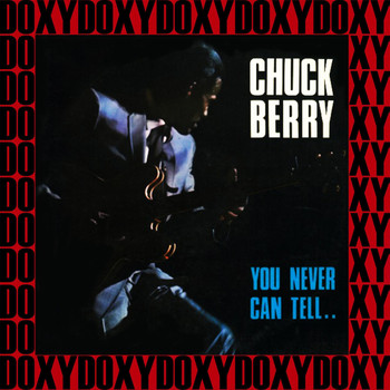Chuck Berry - You Never Can Tell (Remastered Version) (Doxy Collection)