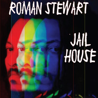 Roman Stewart - Jail House