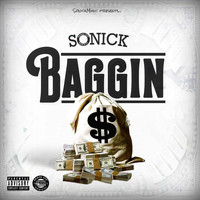 Sonick - Baggin' (Explicit)