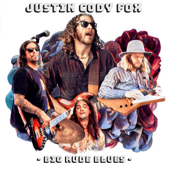 Justin Cody Fox - Big Rude Blues
