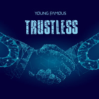 Young Famous - Trustless (Explicit)