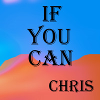 Chris - If You Can