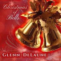 Glenn Delaune - Christmas of Bells