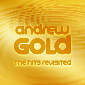 Andrew Gold - The Hits Revisited