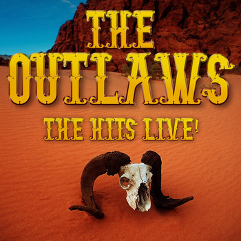 The Outlaws - The Hits Live!