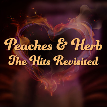 Peaches & Herb - The Hits Revisited