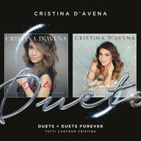 Cristina D'Avena - Duets / Duets Forever - Tutti cantano Cristina