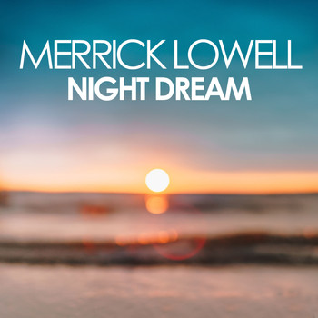 Merrick Lowell - Night Dream