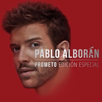 Pablo Alboran - Prometo (Edición especial)