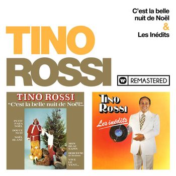 Tino Rossi - C'est la belle nuit de Noël / Les inédits (Remasterisé en 2018)