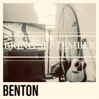 Benton - Bring September