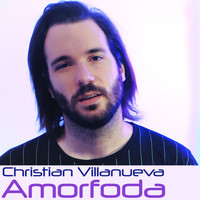Christian Villanueva / Christian Villanueva - Amorfoda