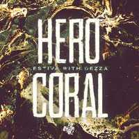 Estiva X Dezza - Hero & Coral