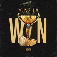 Yung L.A. / Yung L.A. - Win (Explicit)