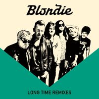 Blondie - Long Time (Remixes)