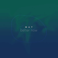 May - Better Now (Explicit)