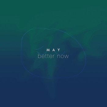 May - Better Now (Explicit)