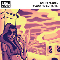 Bolier (feat. NBLM) - Follow Me (Blr Remix)