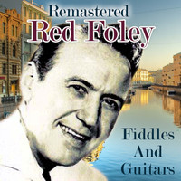Red Foley - Fiddles and Guitars (Remastered)