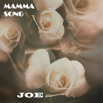 Joe - MAMMA SONG (Momma Song)