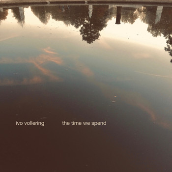 Ivo Vollering - The time we spend